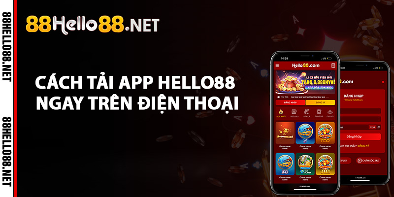 Tải App Hello88 - Gia Nhập Cộng Đồng Helo88 Trong Vài Bước 2 Cách tải app Hello88 ngay trên điện thoại